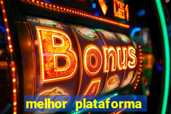 melhor plataforma para jogar fortune tiger